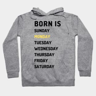 Born is monday dark Hoodie